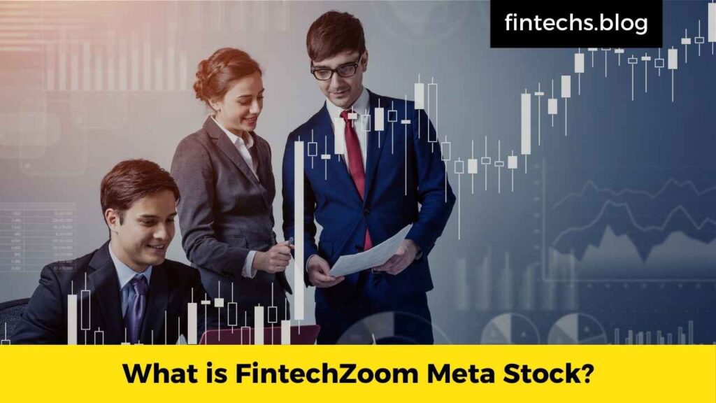 What is FintechZoom Meta Stock?