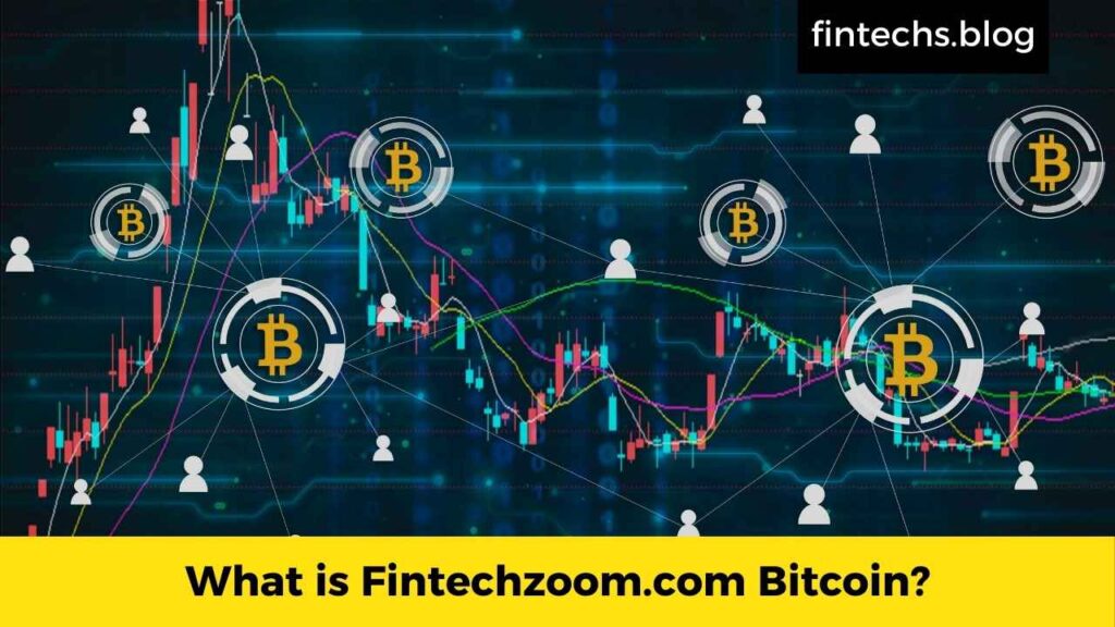 What is Fintechzoom.com Bitcoin?