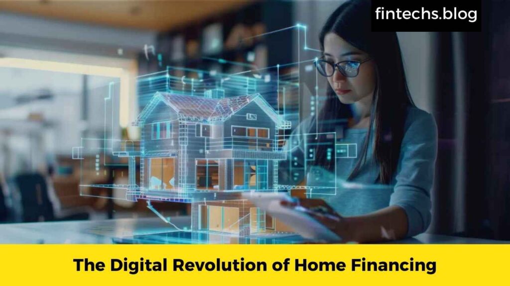 The Digital Revolution of Home Financing