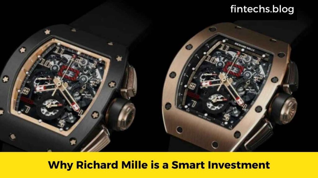 Why Richard Mille is a Smart Investment