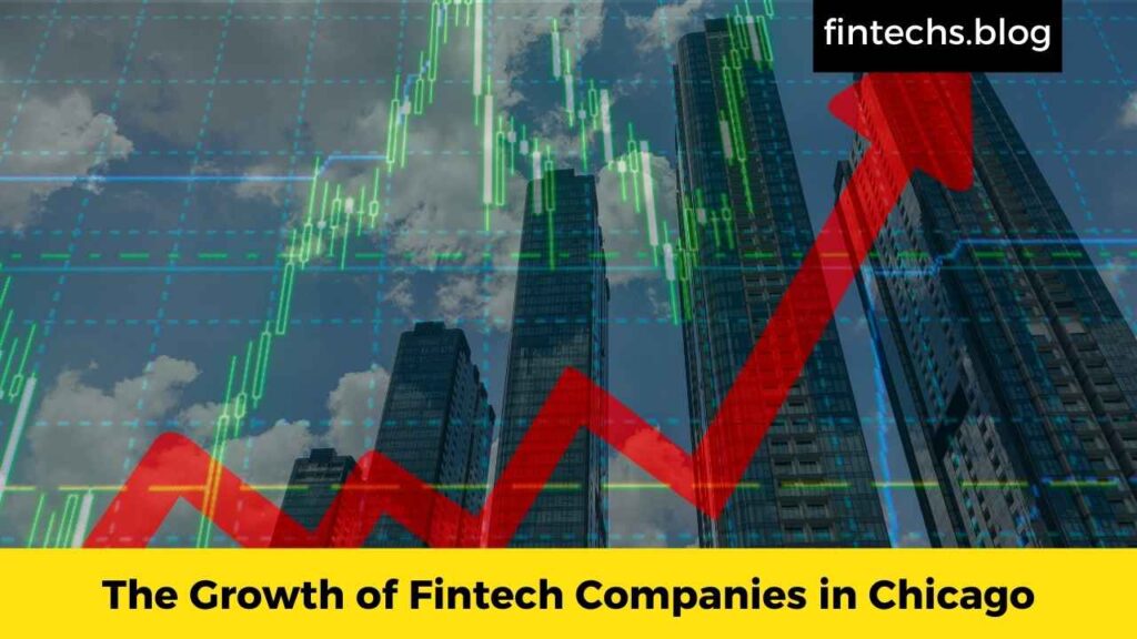 The Growth of Fintech Companies in Chicago