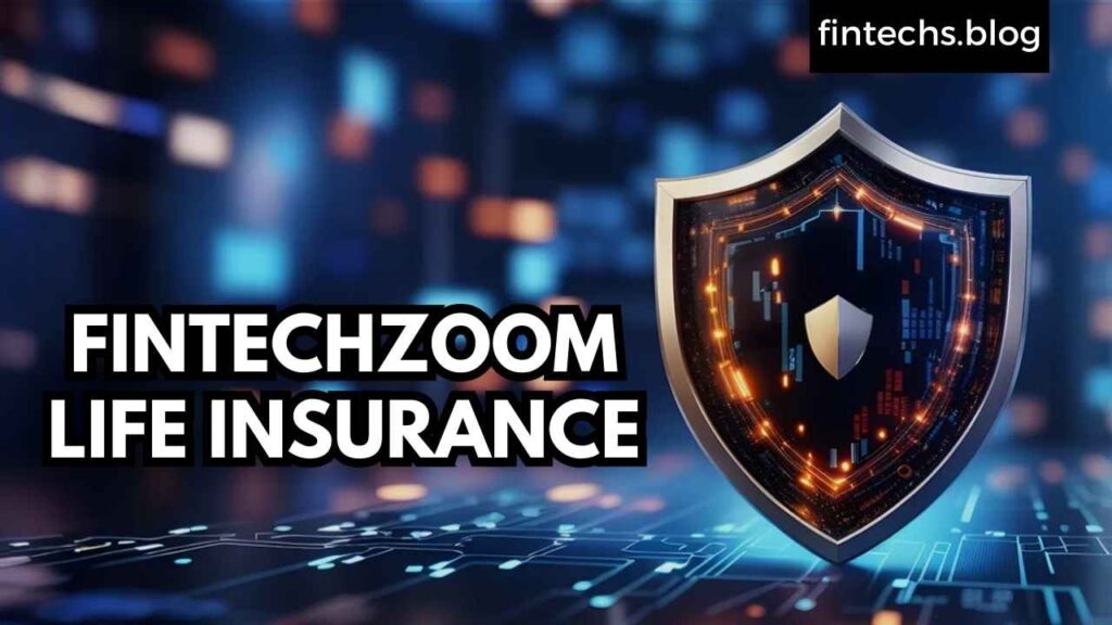 FINTECHZOOM LIFE INSURANCE