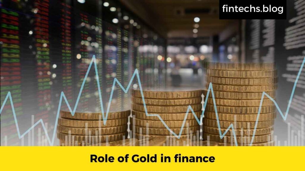 Role of Gold in finance