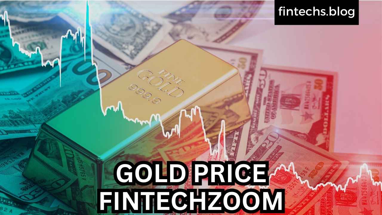 Gold Price FintechZoom