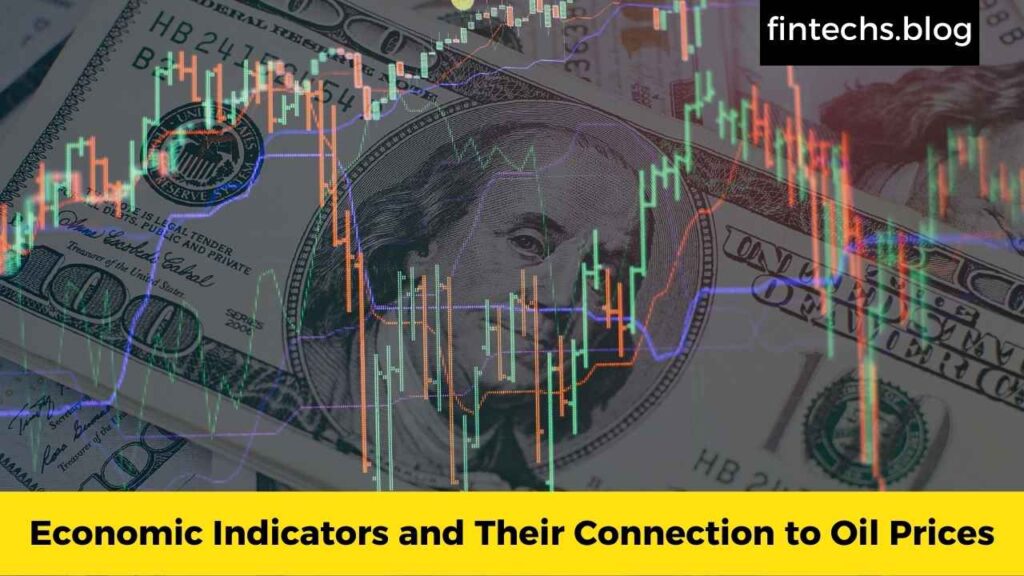 Economic Indicators and Their Connection to Oil Prices