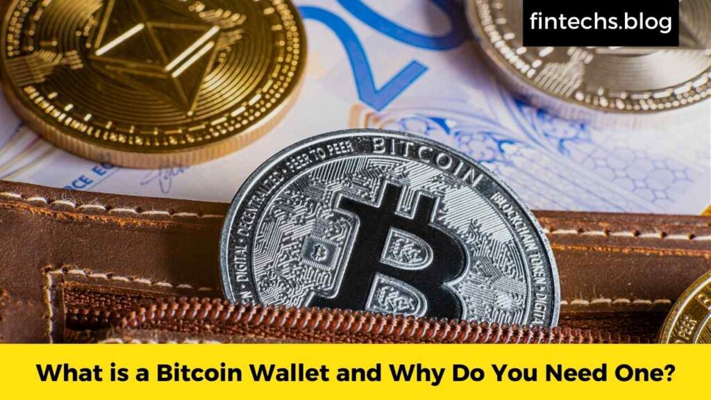 What is a Bitcoin Wallet and Why Do You Need One?