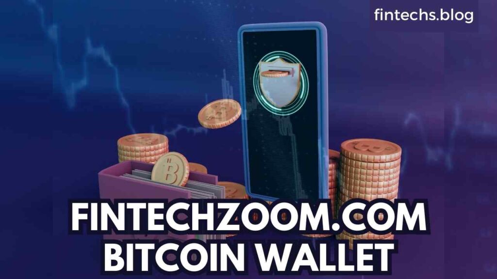 FINTECHZOOM.COM BITCOIN WALLET