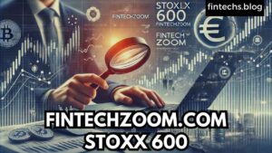 FINTECHZOOM.COM STOXX 600