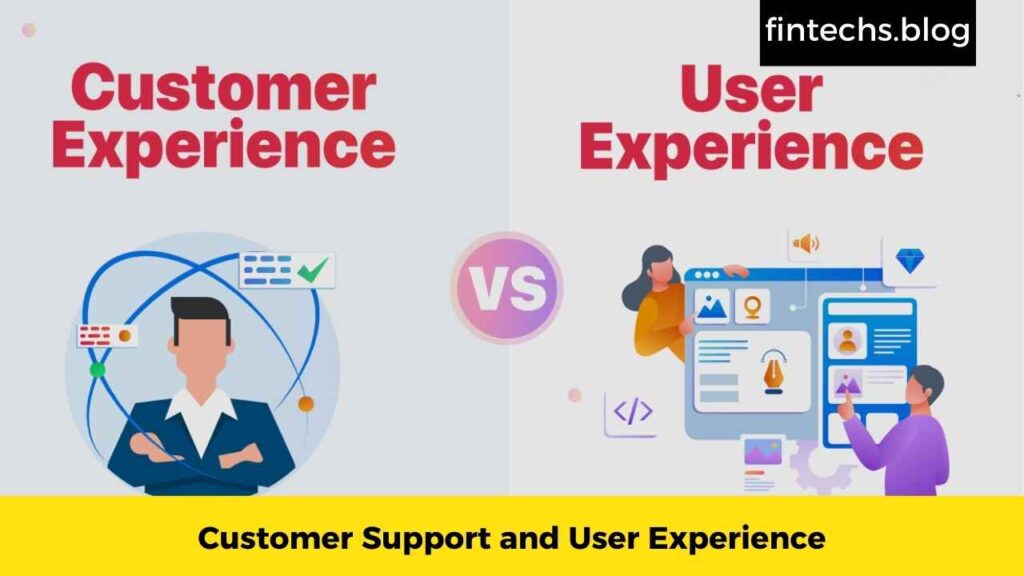 Customer Support and User Experience