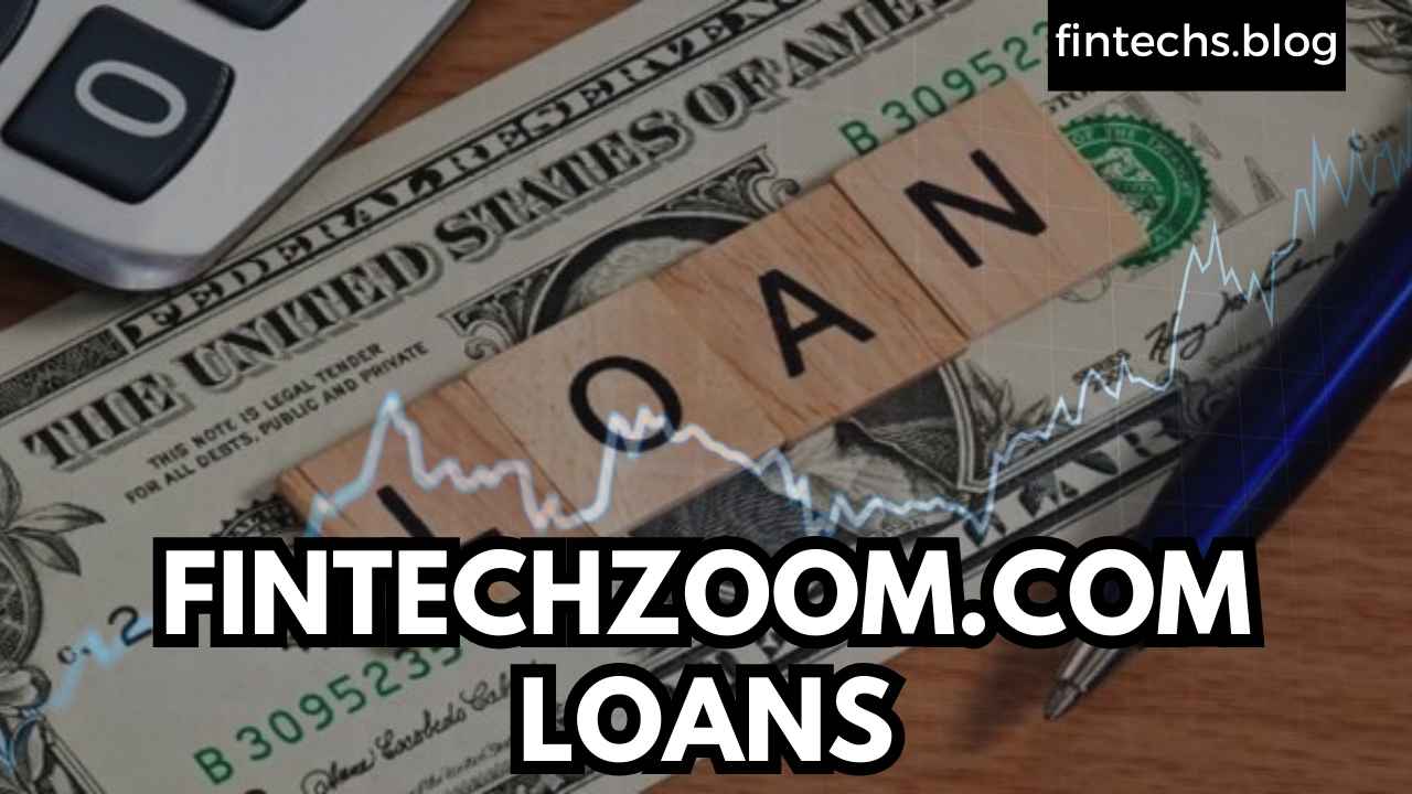 FINTECHZOOM.COM LOANS