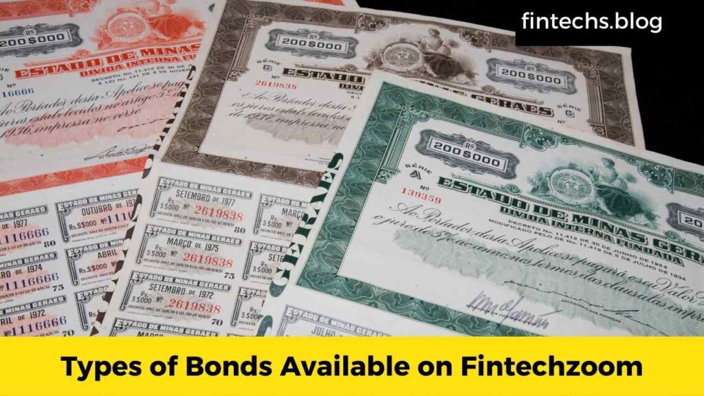 Types of Bonds Available on Fintechzoom