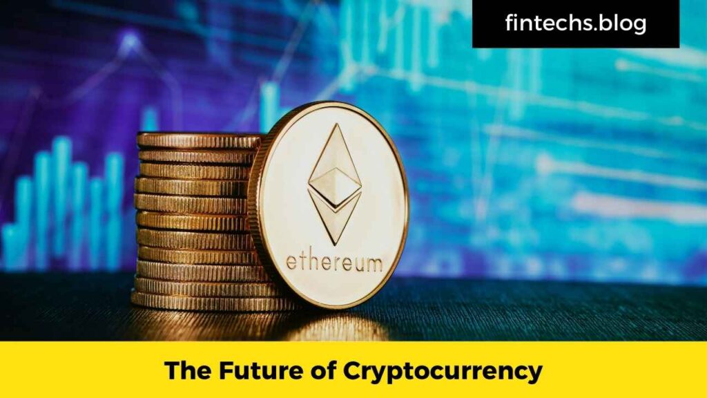 The Future of Cryptocurrency