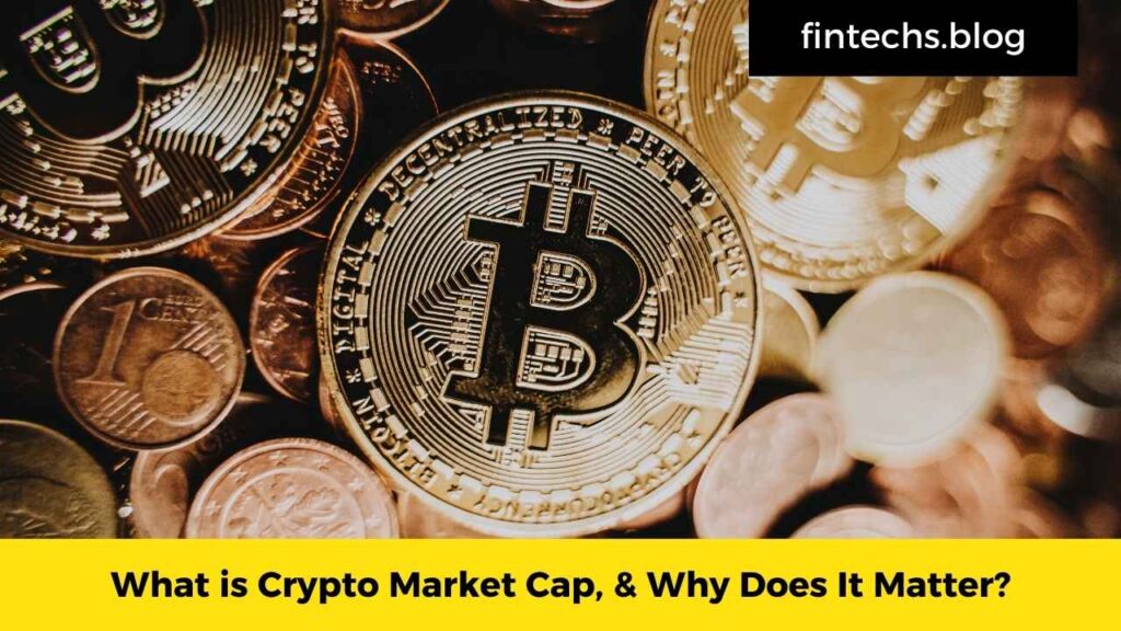 What is Crypto Market Cap, & Why Does It Matter?