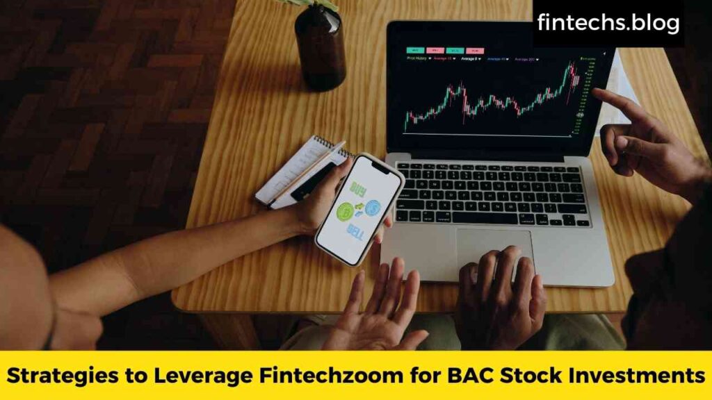 Strategies to Leverage Fintechzoom for BAC Stock Investments