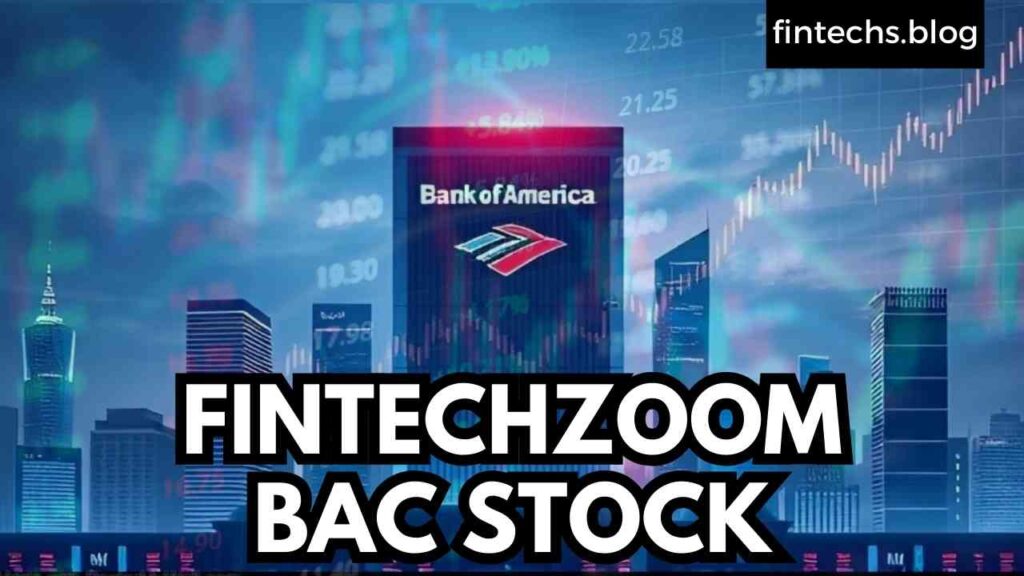 FINTECHZOOM BAC STOCK