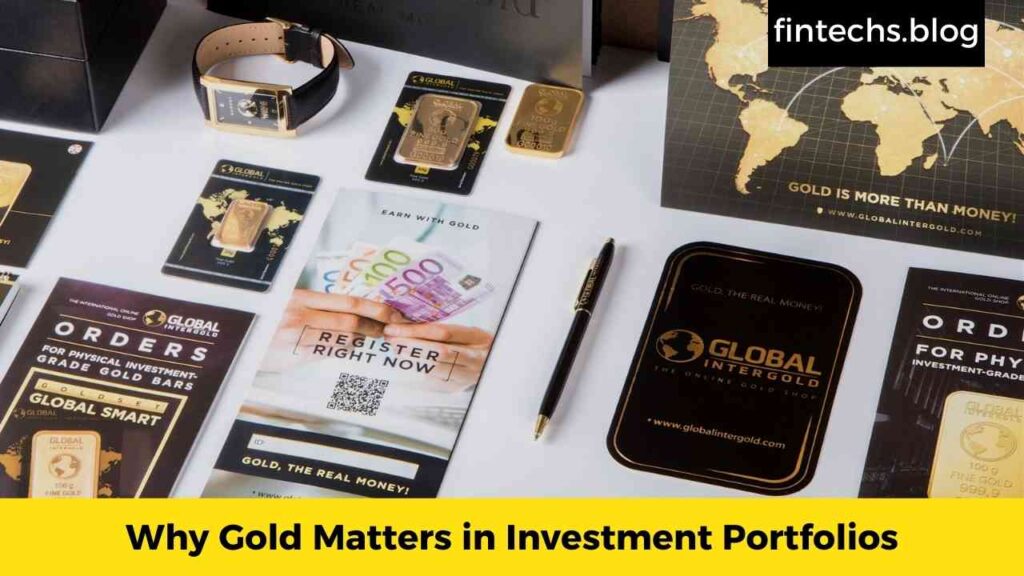 Why Gold Matters in Investment Portfolios