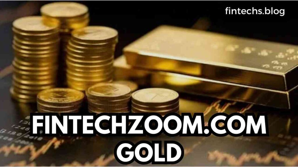 FINTECHZOOM.COM GOLD