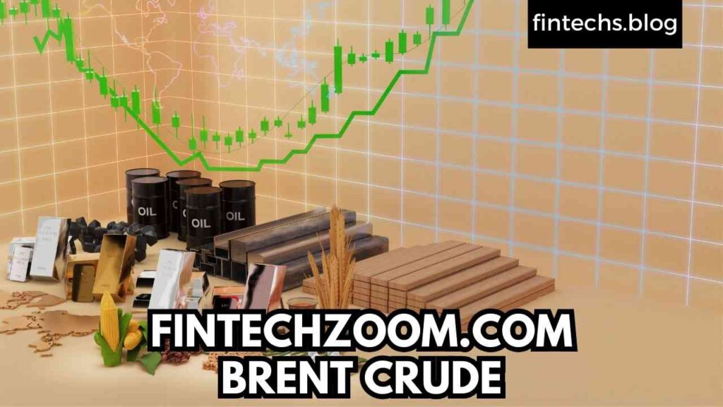 FintechZoom.com Brent Crude