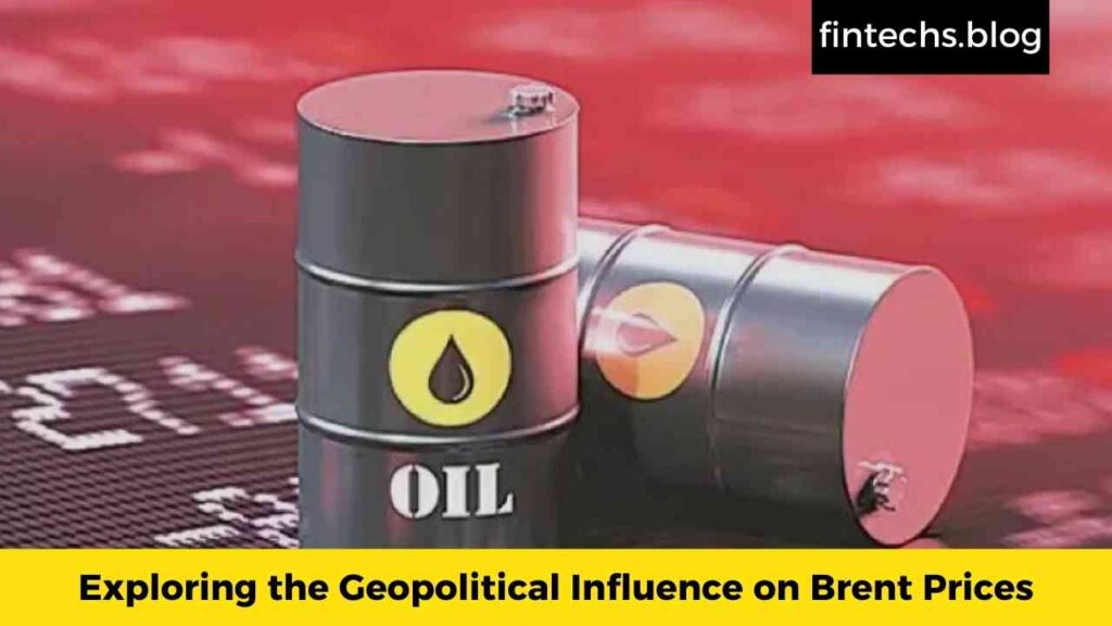 Exploring the Geopolitical Influence on Brent Prices