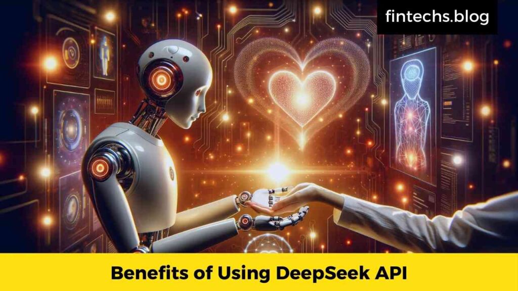 Benefits of Using DeepSeek API