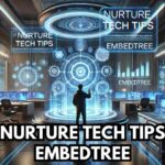 NURTURE TECH TIPS EMBEDTREE