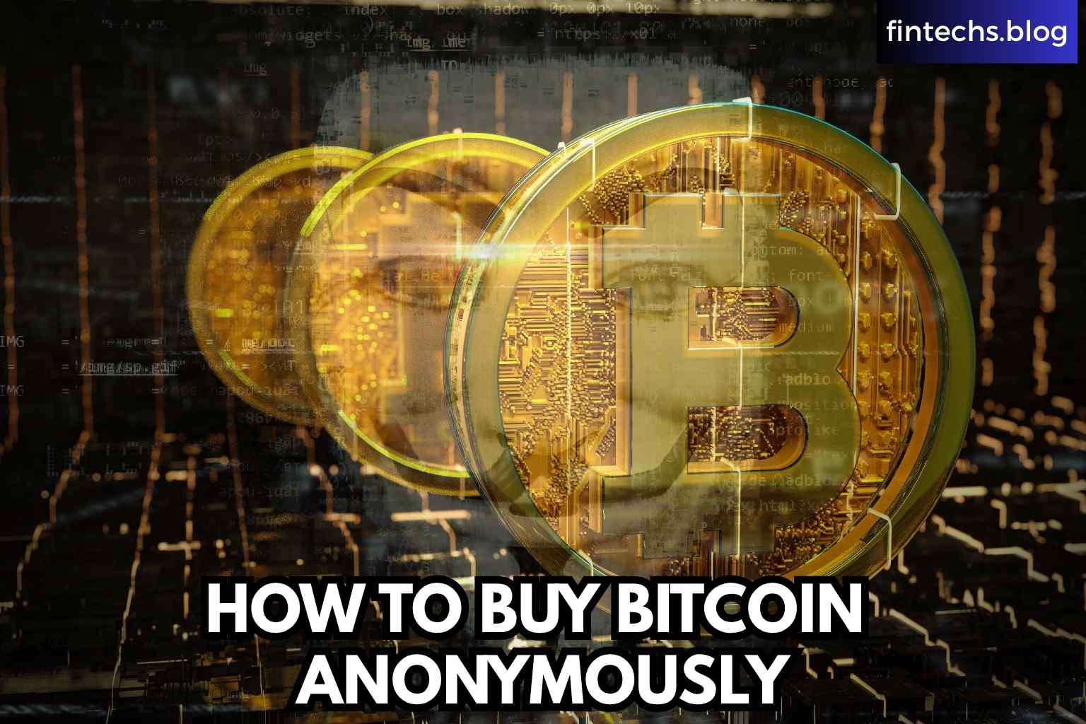 Comparison of Anonymous Bitcoin Purchase Methods
